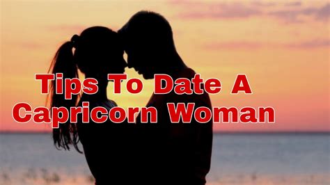 tips for dating capricorn woman